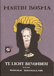 Front cover of Martin Bosma, te licht bevonden by Ronald Havenaar