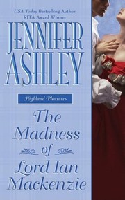 Front cover of The madness of Lord Ian Mackenzie by Jennifer Ashley