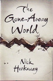Front cover of The Gone-Away World by Nick Harkaway