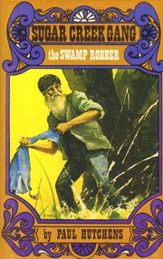 Front cover of Sugar Creek Gang the Swamp Robber (Sugar Creek Gang Series) by Paul Hutchens