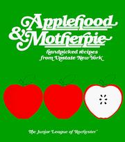 Front cover of Applehood and Motherpie by Junior League of Rochester