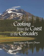 Front cover of Cooking from the coast to the Cascades by Junior League of Eugene