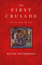 Cover of The First Crusade by Peter Frankopan