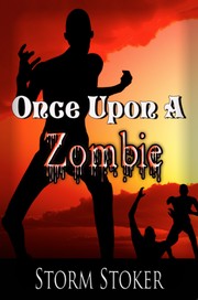 Cover of Once Upon a Zombie by Storm Stoker