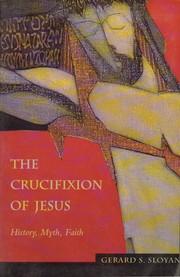 Front cover of The crucifixion of Jesus by Sloyan, Gerard Stephen