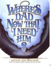 Front cover of Where's Dad now that I need him? by Betty Rae Frandsen