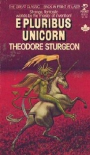Front cover of E Pluribus Unicorn by Theodore Sturgeon