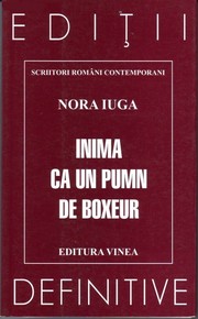 Front cover of Inima ca un pumn de boxeur by Nora Iuga