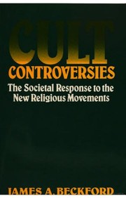 Front cover of Cult controversies by James A. Beckford