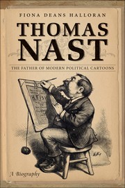 Front cover of Thomas Nast by Fiona Deans Halloran