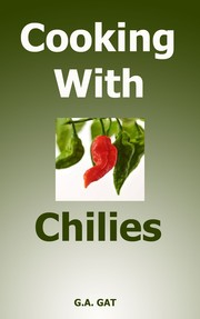 Front cover of Cooking with Chilies by G A Gat