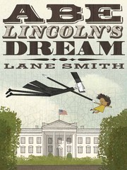 Front cover of Abe Lincoln's dream by Lane Smith