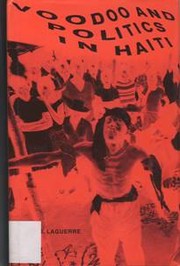 Front cover of Voodoo and politics in Haiti by Michel S. Laguerre