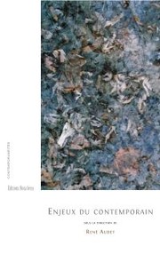 Front cover of Enjeux du contemporain. Études sur la littérature actuelle by René Audet