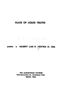 Front cover of Glass of Liquid Truths by Gilbert Luis R. Centina III