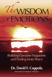 Front cover of The Wisdom of Emotions by Dr. David F. Coppola