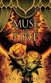 Front cover of Muse of Fire by Dan Simmons