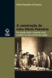 Front cover of A construção do mito Mário Palmério by André Azevedo da Fonseca