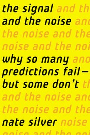Front cover of The Signal and the Noise by Nate Silver
