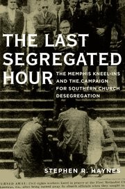 Cover of The last segregated hour by Stephen R. Haynes