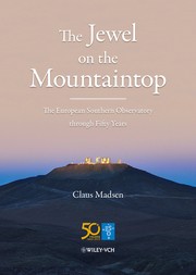 Front cover of The Jewel on the Mountaintop — The European Southern Observatory through Fifty Years by Claus Madsen