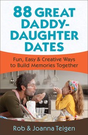 Cover of 88 great daddy-daughter dates by Rob Teigen