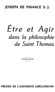 Front cover of Être et agir dans la philosophie de saint Thomas by Joseph de Finance