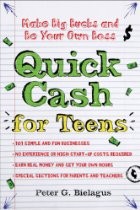 Cover of Quick cash for teens by Peter G. Bielagus