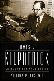 Cover of James J. Kilpatrick by William P. Hustwit