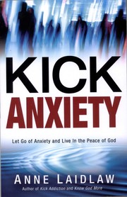 Front cover of Kick Anxiety by Anne Laidlaw