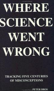 Cover of Where science went wrong by Peter K. Bros