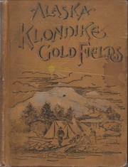 Cover of Alaska and the Klondike Gold Fields by A. C. Harris