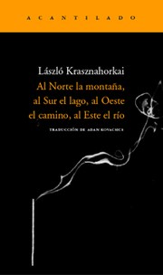Front cover of Északról hegy, délről tó, nyugatról hegyek, keletről folyó by Krasznahorkai, László.