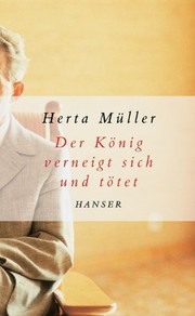 Front cover of Der König verneigt sich und tötet by Herta Müller