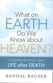 Front cover of What on Earth Do We Know About Heaven? by Randal Rauser