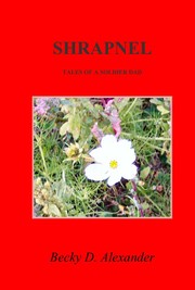 Cover of Shrapnel by Becky D. Alexander