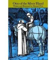 Front cover of Otto of the Silver Hand by Howard Pyle