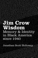 Cover of Jim Crow wisdom by Jonathan Scott Holloway