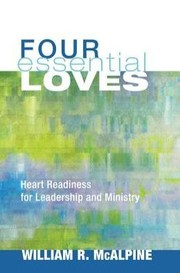 Cover of Four Essential Loves by William R. McAlpine