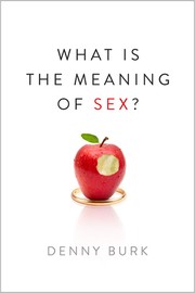 Front cover of What is the Meaning of Sex? by Denny Burk