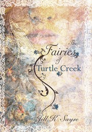 Front cover of The Fairies of Turtle Creek by Jill K. Sayre