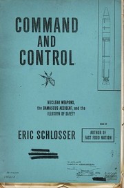 Cover of Command and Control by Eric Schlosser