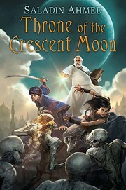 Front cover of Throne of the Crescent Moon by Saladin Ahmed