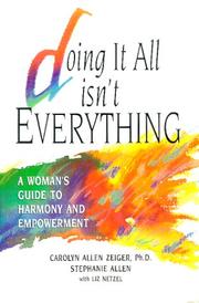 Front cover of Doing It All Isn't Everything by Carolyn Allen Zeiger