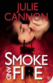 Cover of Smoke and Fire by Julie Cannon
