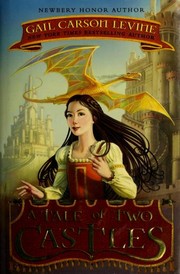 Front cover of A tale of Two Castles by Gail Carson Levine