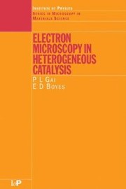 Front cover of Electron microscopy in heterogeneous catalysis by Pratibha L. Gai