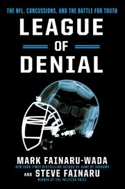Front cover of League of denial by Mark Fainaru-Wada