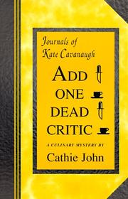 Cover of Add one dead critic by Cathie John