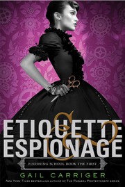 Front cover of Etiquette & espionage (Finishing School #1) by Gail Carriger
